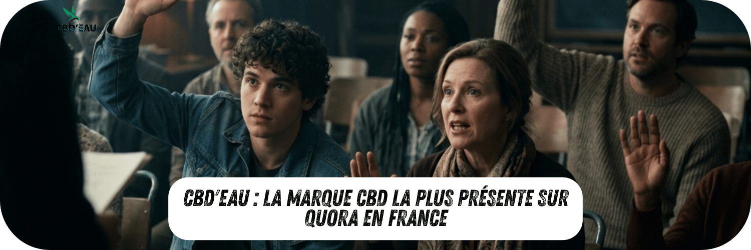 CBD&rsquo;eau : la marque CBD la plus présente sur Quora en France
